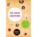 The Great Equations: Breakthroughs in Science from Pythagoras to Heisenberg