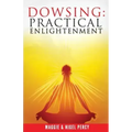 Dowsing: Practical Enlightenment