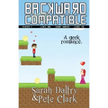 Backward Compatible: A Geek Love Story