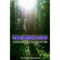 The Shining Ones Ambassadors of a New Age of Light