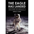 The Eagle Has Landed: The Story of Apollo 11