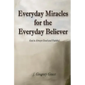 Everyday Miracles for the Everyday Believer