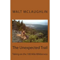 The Unexpected Trail: Taking on the 100 Mile Wilderness