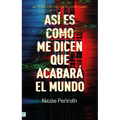 Así Es Como Me Dicen Que Acabará El Mundo