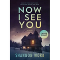 Now I See You: Large Print