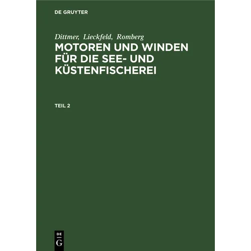 Dittmer; Lieckfeld; Romberg: Motoren Und Winden Für Die See- Und Küstenfischerei. Teil 2