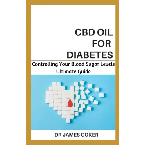 CBD Oil for Diabetes: Controlling Your Blood Sugar Level