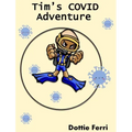Tim's COVID Adventure