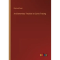 An Elementary Treatise on Curve Tracing