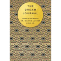 The Dream Journal: Guided by the Words of Dr. Martin Luther King Jr.