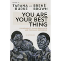 You Are Your Best Thing: Vulnerability, Shame Resilience, and the Black Experience