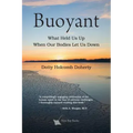 Buoyant: What Held Us Up When Our Bodies Let Us Down