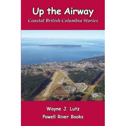 Up the Airway: Coastal British Columbia Stories