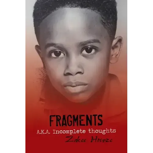 Fragments A.K.A. Incomplete Thoughts: Fragments