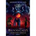 Dragon Knight Chronicles Book 2: Blood Calls