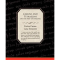Caruso and Tetrazzini on the Art of Singing