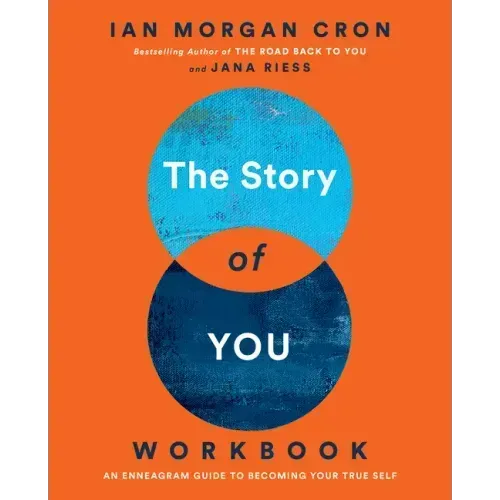 The Story of You Workbook: An Enneagram Guide to Becoming Your True Self