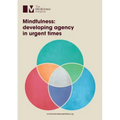 Mindfulness: Developing Agency in Urgent Times