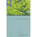 The Only Freedom