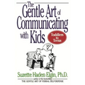 The Gentle Art of Communicating with Kids