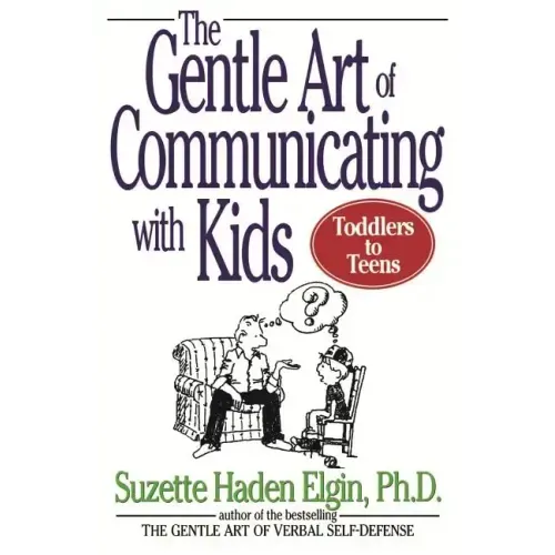 The Gentle Art of Communicating with Kids