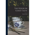The House in Good Taste
