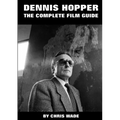 Dennis Hopper: The Complete Film Guide