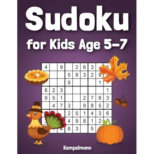 Sudoku for Kids Age 5-7: 200 Fun Sudoku Puzzles for Kids with Solutions - Large Print - Thanksgiving Edition