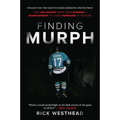 Finding Murph: How Joe Murphy Went from Winning a Championship to Living Homeless in the Bush