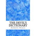 The Devil's Dictionary: (Ambrose Bierce Classics Collection)