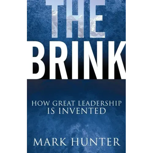 The Brink: How Great Leadership Is Invented