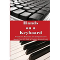 Hands on a Keyboard: A Guide for Musicians and Computer Users