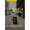 Pandemia: How Coronavirus Hysteria Took Over Our Government, Rights, and Lives