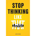 Stop Thinking Like That: No Matter What