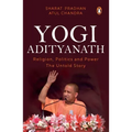 Yogi Adityanath: Religion, Politics and Power: The Untold Story