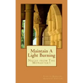 Maintain A Light Burning: Notes From The Monastery