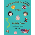 Vietnamese-American Pride: Activity Book