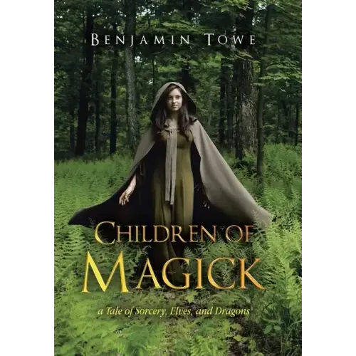 Children of Magick: A Tale of Sorcery, Elves, and Dragons