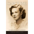Caroline: An American Woman's Experience