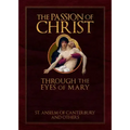 The Passion of Christ Through the Eyes of Mary