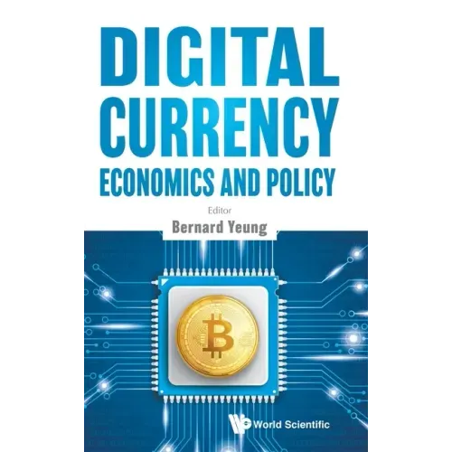 Digital Currency Economics and Policy