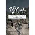 1804: Unheard of the First Black Social Revolution