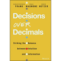 Decisions Over Decimals: Striking the Balance Between Intuition and Information