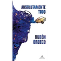 Absolutamente Todo / Absolutely Everything