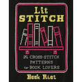 Lit Stitch: 25 Cross-Stitch Patterns for Book Lovers