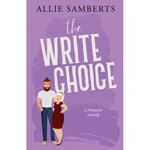 The Write Choice: A Sweet and Spicy Romantic Comedy