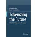 Tokenizing the Future: A Guide to Web3 and the Metaverse
