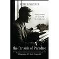 The Far Side of Paradise: A Biography of F. Scott Fitzgerald