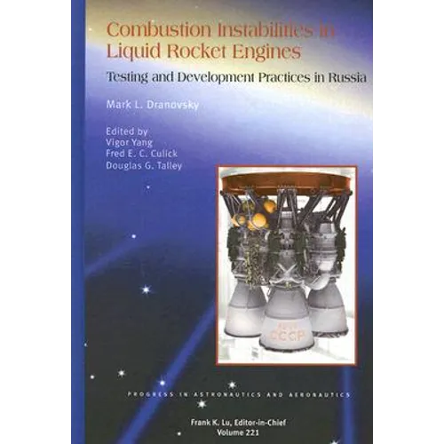 Combustion Instabilities in Liquid Rocket Engines: Testing and Development Practices in Russia