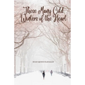 These Many Cold Winters of the Heart